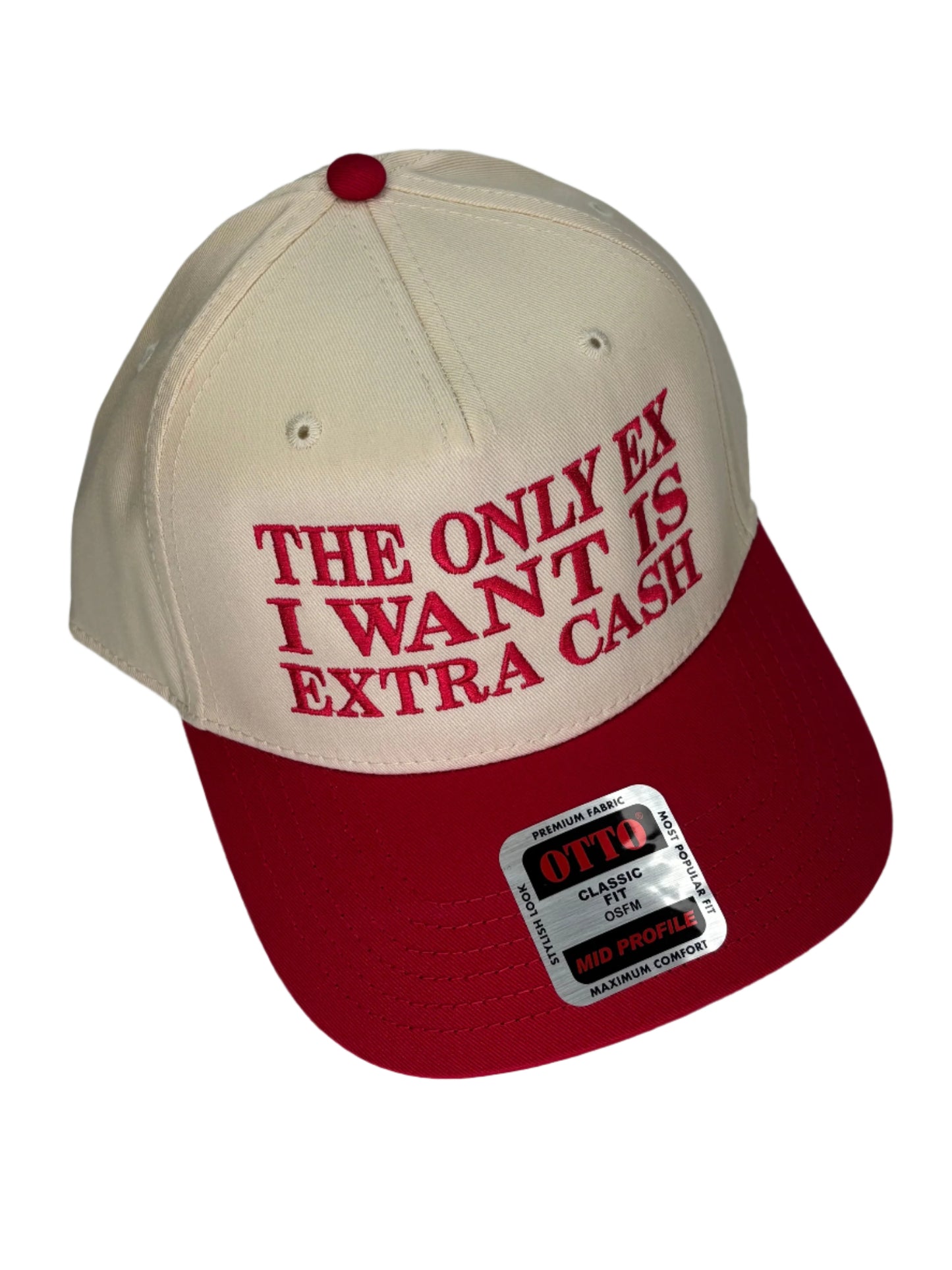The Only Ex I Want is Extra Cash Hat