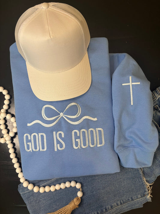 God is Good Embroidered Sweatshirt - ANY COLOR