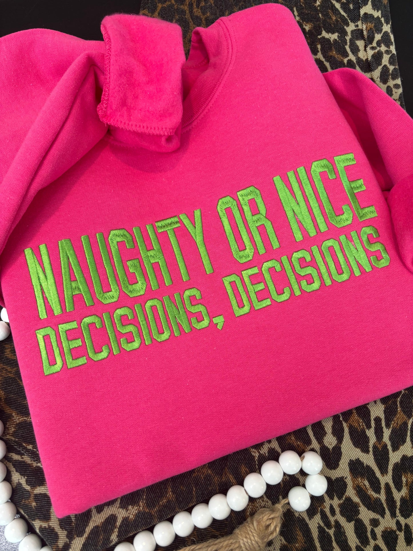 Naughty or Nice? Decisions, Decisions – Christmas Sweatshirt - ANY COLOR